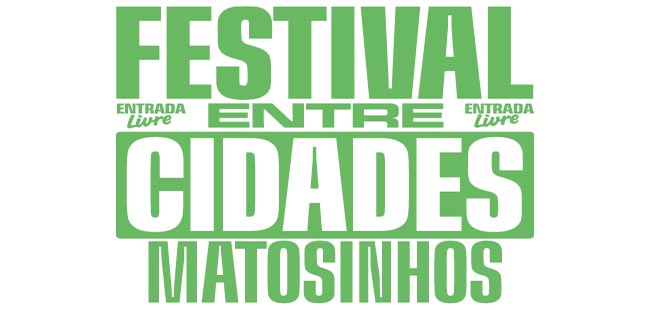 Matosinhos recebe novas sessões do “Festival Entre Cidades”