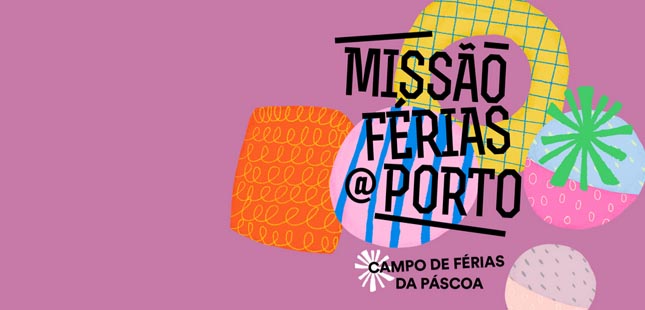 Abertas inscrições para a nova edição da Missão Férias@Porto