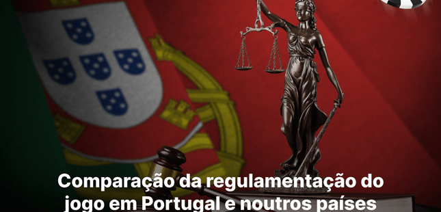 Comparação da regulamentação do jogo em Portugal e noutros países